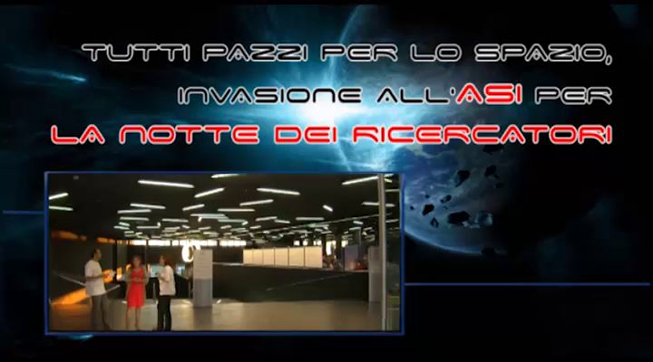 Tutti pazzi per lo spazio, invasione all'ASI per la notte dei ricercatori