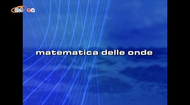 Spazio alle Scuole - Matematica delle onde